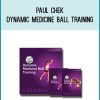 Paul Chek - Dynamic Medicine Ball Training at Midlibrary.com
