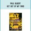 Paul Gilbert - Get Out Of My Yard at Midlibrary.com
