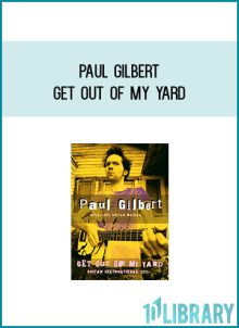 Paul Gilbert - Get Out Of My Yard at Midlibrary.com
