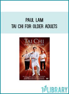 Paul Lam - Tai Chi For Older Adults at Midlibrary.com
