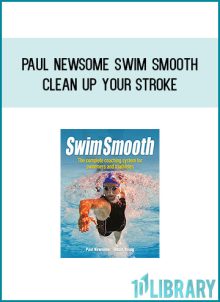 Paul Newsome Swim Smooth - Clean Up your stroke at Midlibrary.com