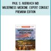 Paul S. Auerbach MD - Wilderness Medicine Expert Consult Premium Edition at Midlibrary.com