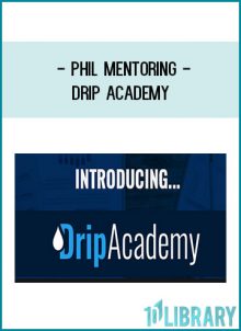 Phil Mentoring - Drip Academy at Tenlibrary.com