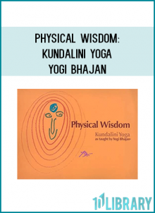 "Experience your physical wisdom as you heal your body, mind and spirit with these yoga sets and meditations from Kundalini Yoga as taught by Yogi Bhajan to help you experience the wisdom of the your own soul.
