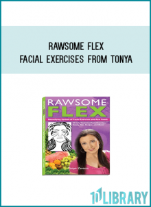 Rawsome Flex Facial Exercises from Tonya at Midlibrary.com