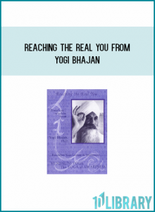 Reaching the Real You from Yogi Bhajan at Midlibrary.com