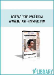 Release Your Past from www.instant-hypnosis.com at Midlibrary.com