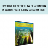 Revealing The Secret! Law Of Attraction In Action Episode 5 from Abraham Hicks AT Midlibrary.com