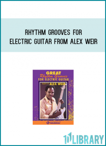 Rhythm Grooves For Electric Guitar from Alex Weir at Midlibrary.com
