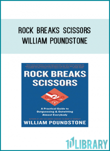People are predictable even when they try not to be. William Poundstone demonstrates how to turn this fact to personal advantage in scores of everyday situations, from playing the lottery to buying a home. Rock Breaks Scissors is mind-reading for real life.