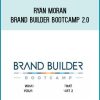 Ryan Moran – Brand Builder Bootcamp 2.0 at Midlibrary.com
