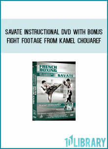 Savate Instructional DVD with bonus fight footage from Kamel Chouaref at Midlibrary.com