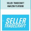 Seller Tradecraft - Amazon Playbook at Tenlibrary.com