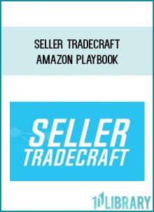 Seller Tradecraft - Amazon Playbook at Tenlibrary.com