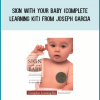 Sign with your baby (Complete Learning Kit) from Joseph Garcia at Midlibrary.com