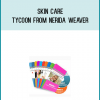 Skin Care Tycoon from Nerida Weaver atr Midlibrary.com