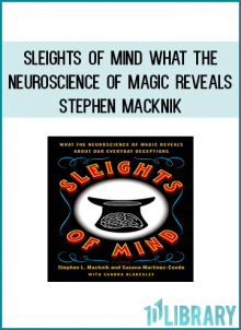 "This book doesn't just promise to change the way you think about sleight of hand and David Copperfield—it will also change the way you think about the mind." —Jonah Lehrer, author of How We Decide and Proust Was A Neuroscientist