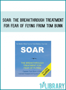 Soar The Breakthrough Treatment for Fear of Flying from Tom Bunn at Midlibrary.com