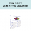 Special Subjects Volume 1+2 from Abraham Hicks at Midlibrary.com