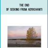 The End of Seeking from Adyashanti at Midlibrary.com