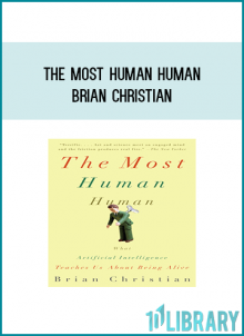 In 2008, the top AI program came short of passing the Turing Test by just one astonishing vote. In 2009, Brian Christian was chosen to participate, and he set out to make sure Homo sapiens would prevail.