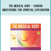 The Musical Body - Chakra Meditations for Spiritual Exploration at Midlibrary.com
