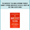 The Narcissist You Know Defending Yourself Against Extreme Narcissists in an All-About-Me Age from Joseph Burgo at Midlibrary.com