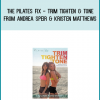 The Pilates Fix - Trim Tighten & Tone from Andrea Speir & Kristen Matthews at Midlibrary.com