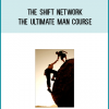 The Shift Network - The Ultimate Man Course at Midlibrary.com