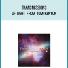 Transmissions of Light from Tom Kenyon at Midlibrary.com