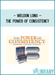 Weldon Long – The Power of Consistency at Tenlibrary.com