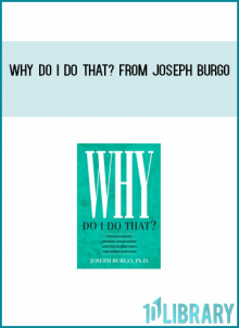 Why Do I Do That from Joseph Burgo at Midlibrary.com