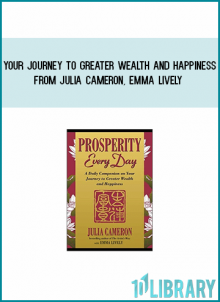 Your Journey to Greater Wealth and Happiness from Julia Cameron, Emma Lively at Midlibrary.com