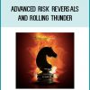 Advanced Risk Reversals and Rolling Thunder at Tenlibrary.com