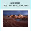 Alex Noriega - Coral Chaos Instructional Video at Tenlibrary.com