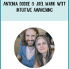 Antonia Dodge & Joel Mark Witt - Intuitive Awakening