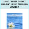 Apollo Chamber Ensemble - Hemi-Sync Support for Healing - Metamusic at Midlibrary.com