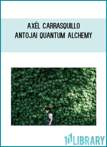 Axél Carrasquillo – Antojai Quantum Alchemy