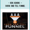 Ben Adkins – Show And Tell Funnel at Tenlibrary.com