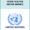 Certified Facilitator - Addiction Awareness
