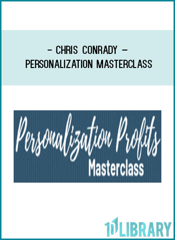 Chris Conrady – Personalization MasterclassGet Kabalarian Society at Tenlibrary.com