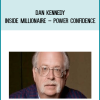 Dan Kennedy – Inside Millionaire – Power Confidence at Midlibrary.net