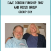 Dave Dobson FunShop 2007 and Focus Group – Group Buy