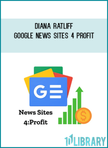 Diana Ratliff – Google News Sites 4 Profit