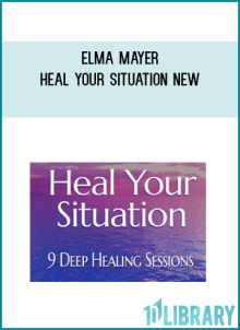 Elma Mayer – Heal Your Situation New