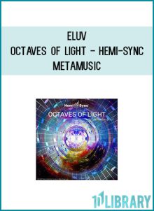 Eluv - Octaves of Light - Hemi-Sync Metamusic at Midlibrary.com