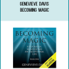 Genevieve Davis – Becoming Magic
