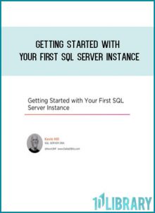 Getting Started with Your First SQL Server Instance at Tenlibrary.com