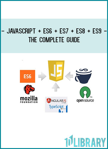 JavaScript + ES6 + ES7 + ES8 + ES9 - The Complete Guide at Tenlibrary.com