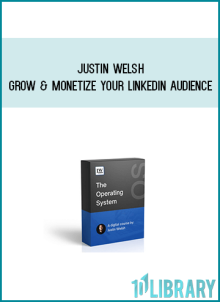 Justin Welsh – Grow & Monetize Your LinkedIn Audience AT Midlibrary.net